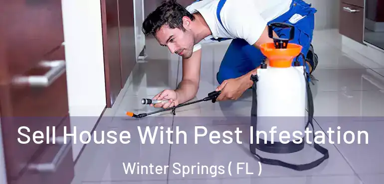  Sell House With Pest Infestation Winter Springs ( FL )