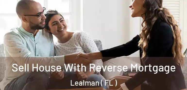  Sell House With Reverse Mortgage Lealman ( FL )