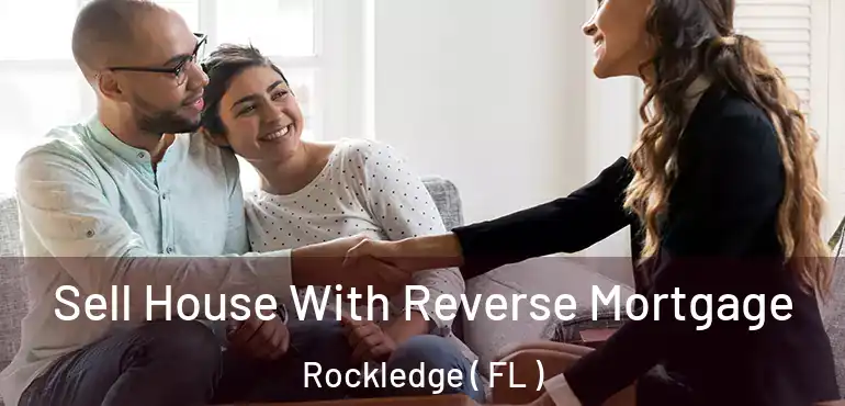  Sell House With Reverse Mortgage Rockledge ( FL )