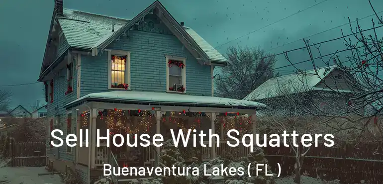  Sell House With Squatters Buenaventura Lakes ( FL )