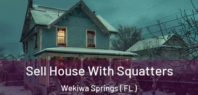  Sell House With Squatters Wekiwa Springs ( FL )