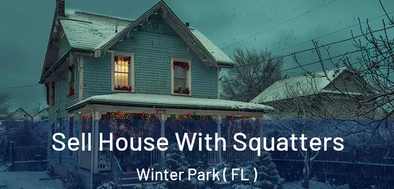  Sell House With Squatters Winter Park ( FL )