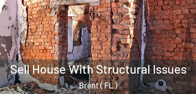  Sell House With Structural Issues Brent ( FL )