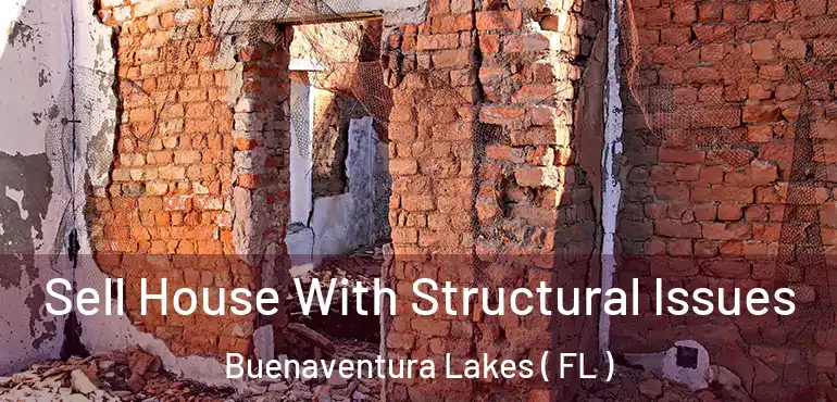  Sell House With Structural Issues Buenaventura Lakes ( FL )