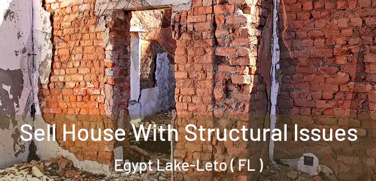  Sell House With Structural Issues Egypt Lake-Leto ( FL )