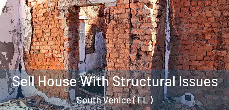  Sell House With Structural Issues South Venice ( FL )