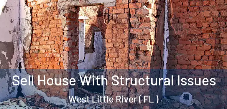  Sell House With Structural Issues West Little River ( FL )