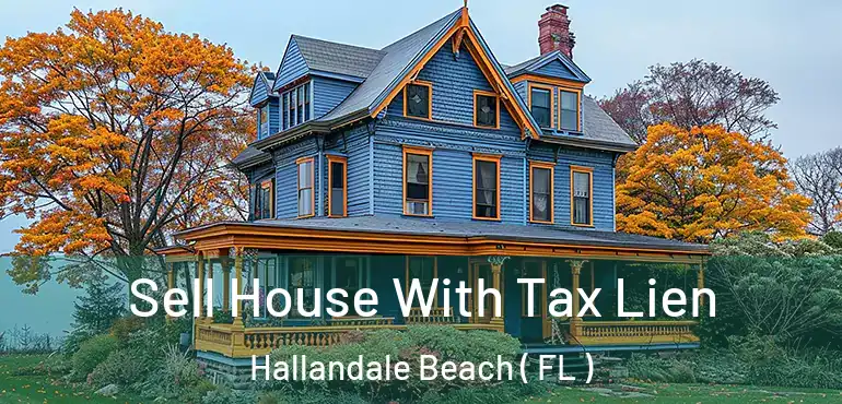  Sell House With Tax Lien Hallandale Beach ( FL )