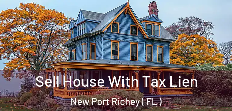  Sell House With Tax Lien New Port Richey ( FL )