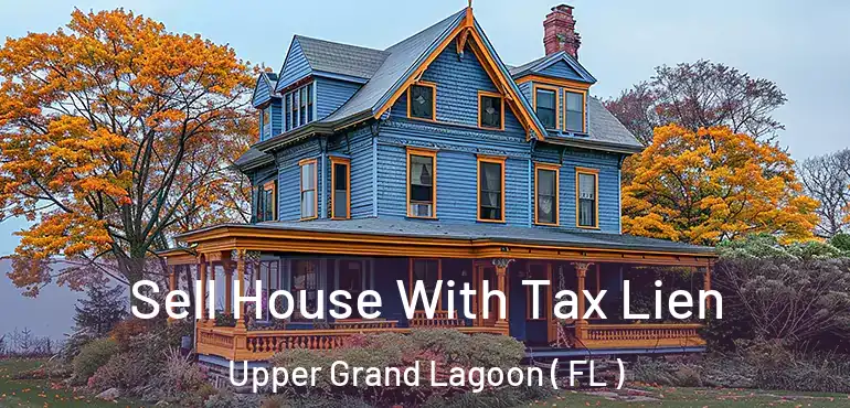  Sell House With Tax Lien Upper Grand Lagoon ( FL )