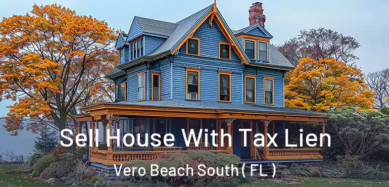 Sell House With Tax Lien Vero Beach South ( FL )