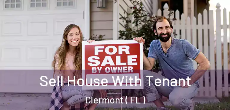  Sell House With Tenant Clermont ( FL )