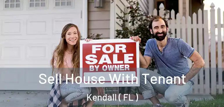  Sell House With Tenant Kendall ( FL )