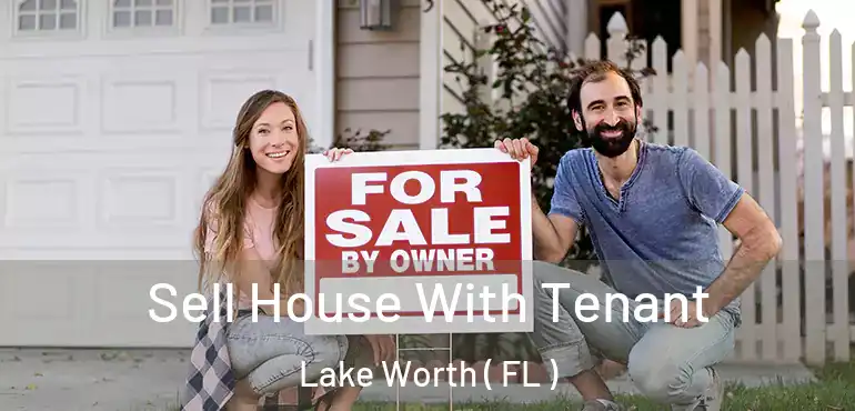  Sell House With Tenant Lake Worth ( FL )