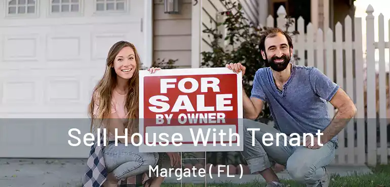  Sell House With Tenant Margate ( FL )