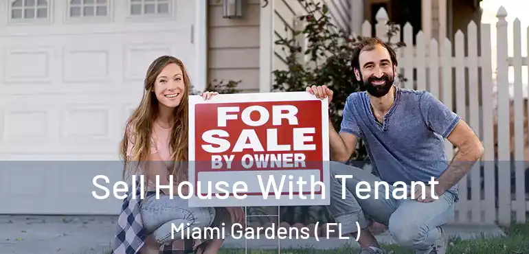  Sell House With Tenant Miami Gardens ( FL )