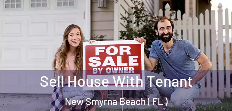  Sell House With Tenant New Smyrna Beach ( FL )