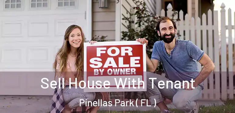  Sell House With Tenant Pinellas Park ( FL )