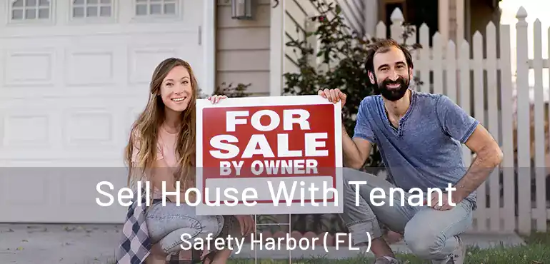  Sell House With Tenant Safety Harbor ( FL )