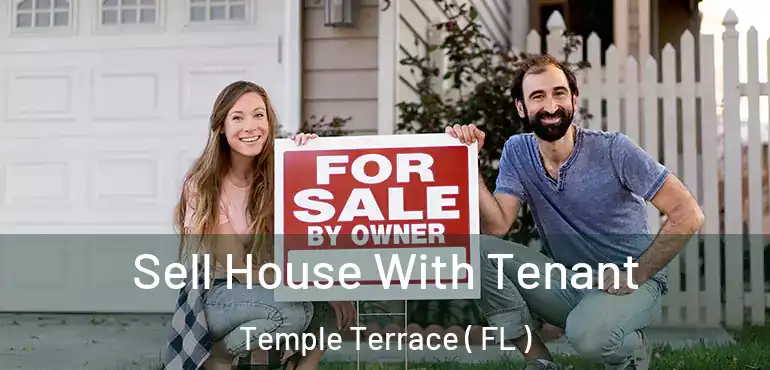  Sell House With Tenant Temple Terrace ( FL )