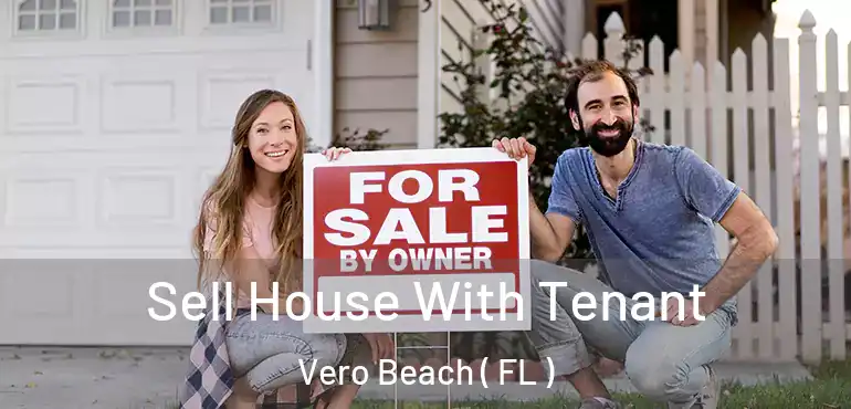  Sell House With Tenant Vero Beach ( FL )