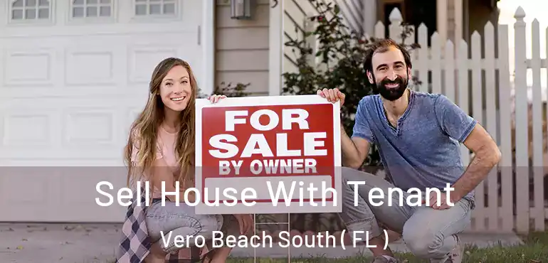  Sell House With Tenant Vero Beach South ( FL )