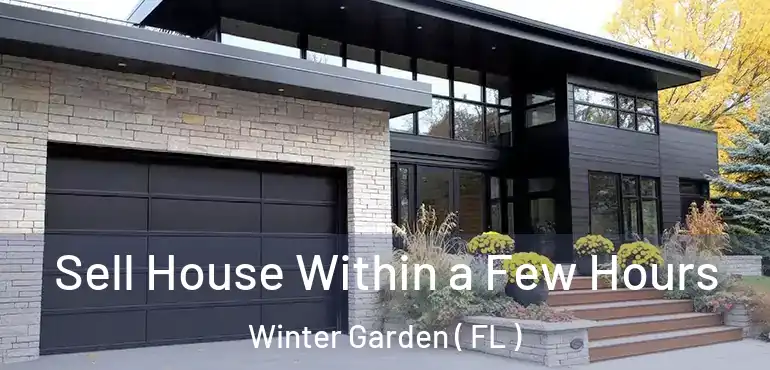  Sell House Within a Few Hours Winter Garden ( FL )