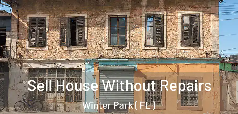 Sell House Without Repairs Winter Park ( FL )