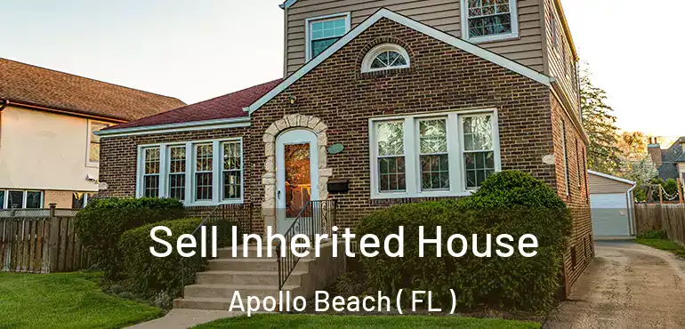  Sell Inherited House Apollo Beach ( FL )