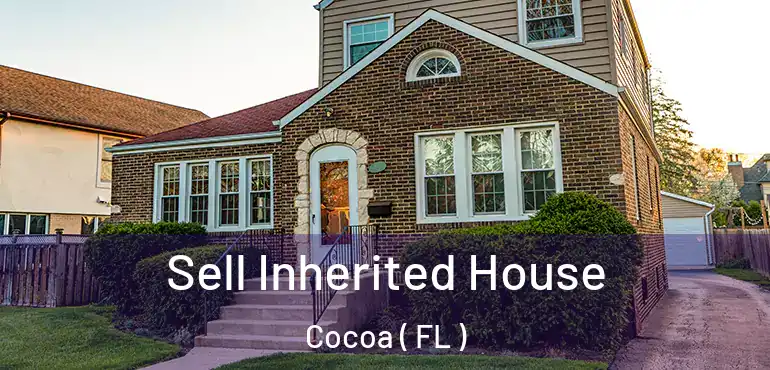  Sell Inherited House Cocoa ( FL )