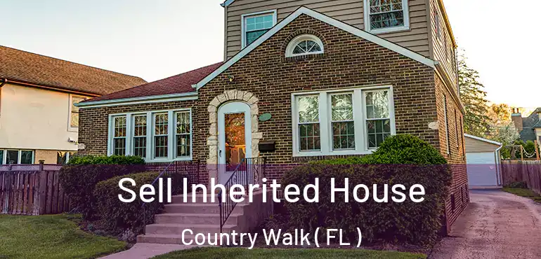  Sell Inherited House Country Walk ( FL )