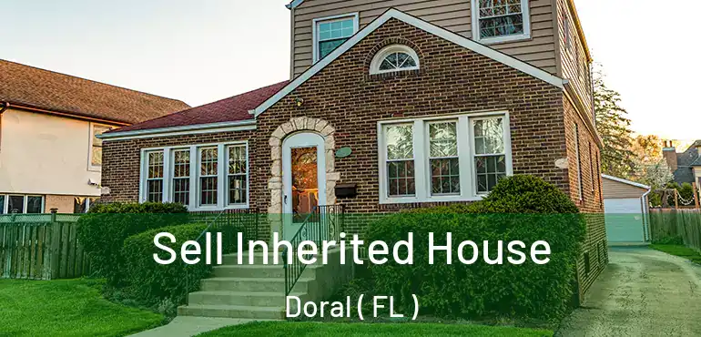  Sell Inherited House Doral ( FL )