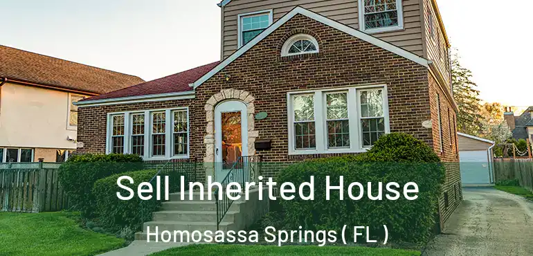  Sell Inherited House Homosassa Springs ( FL )