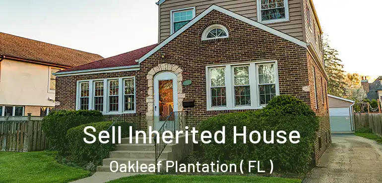  Sell Inherited House Oakleaf Plantation ( FL )
