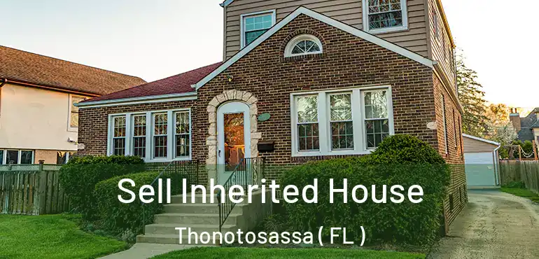  Sell Inherited House Thonotosassa ( FL )