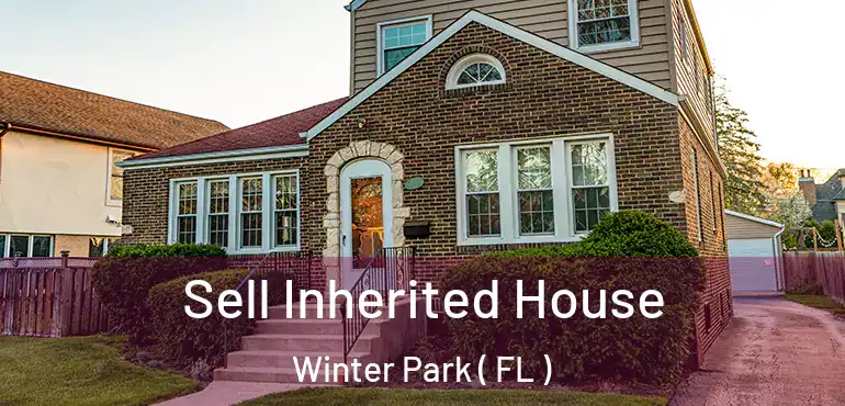  Sell Inherited House Winter Park ( FL )