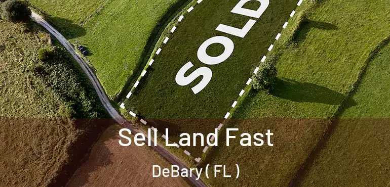  Sell Land Fast DeBary ( FL )