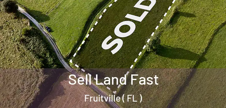  Sell Land Fast Fruitville ( FL )