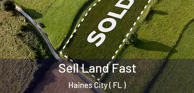  Sell Land Fast Haines City ( FL )