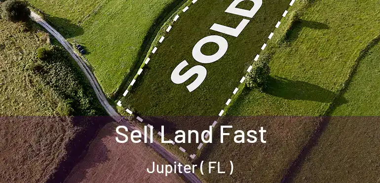  Sell Land Fast Jupiter ( FL )