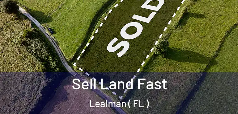  Sell Land Fast Lealman ( FL )