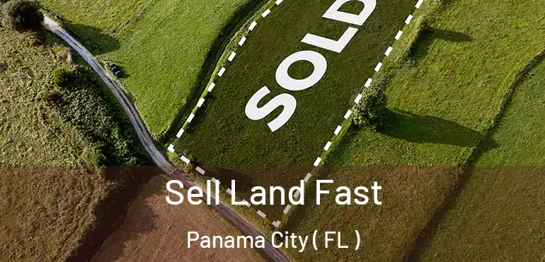  Sell Land Fast Panama City ( FL )