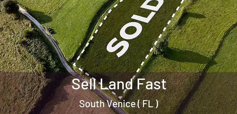  Sell Land Fast South Venice ( FL )