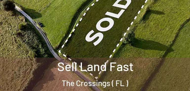  Sell Land Fast The Crossings ( FL )
