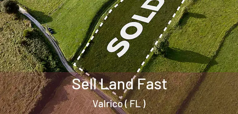  Sell Land Fast Valrico ( FL )