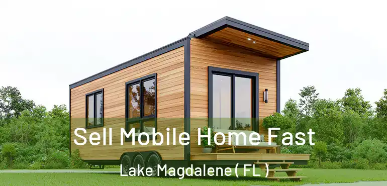  Sell Mobile Home Fast Lake Magdalene ( FL )