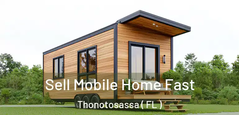  Sell Mobile Home Fast Thonotosassa ( FL )
