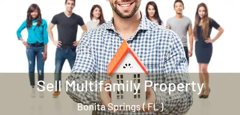  Sell Multifamily Property Bonita Springs ( FL )