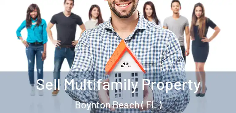  Sell Multifamily Property Boynton Beach ( FL )