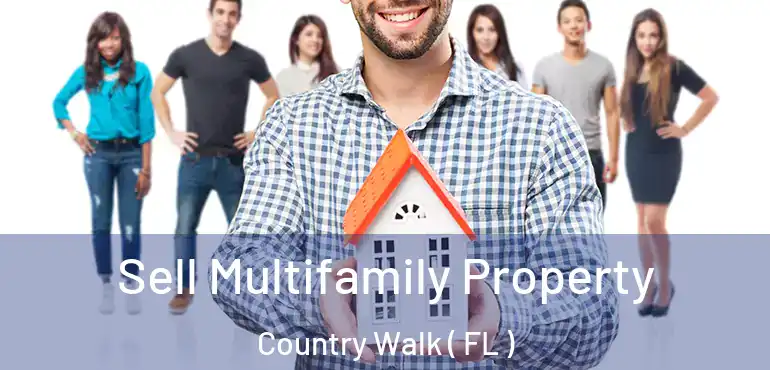  Sell Multifamily Property Country Walk ( FL )